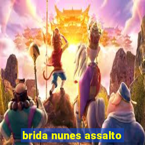 brida nunes assalto